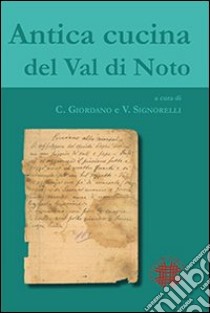 Antica cucina del Val di Noto libro di Signorelli V. (cur.); Giordano C. (cur.)