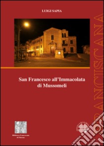 San Francesco all'Immacolata di Mussomeli libro di Sapia Luigi