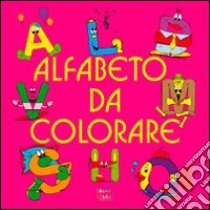 Alfabeto da colorare. Ediz. illustrata libro