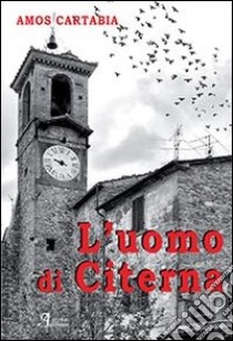 L'uomo di Citerna libro di Cartabia Amos