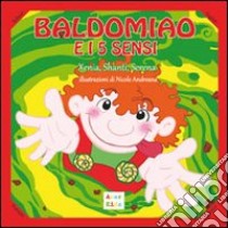 Baldomiao e i 5 sensi. Ediz. multilingue libro di Xenia; Shanti; Serena Enrico