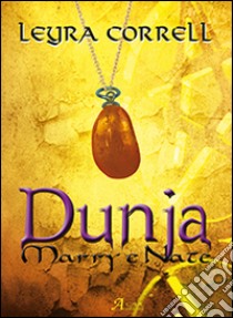 Dunja. Marry e Nate libro di Correll Leyra