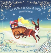 La magia di Santa Lucia libro di Canevari Francesca