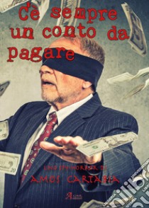 C'è sempre un conto da pagare libro di Cartabia Amos