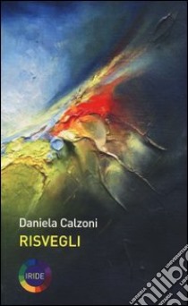 Risvegli libro di Calzoni Daniela