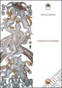 Confucio e Buddha libro di Barresi Michele