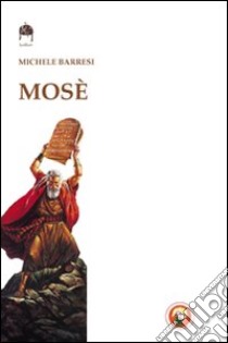 Mosè libro di Barresi Michele