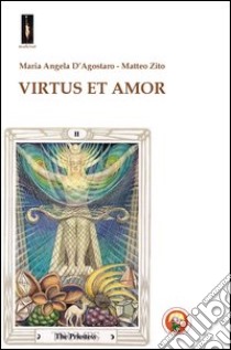 Virtus et amor libro di D'Agostaro M. Angela; Zito Matteo