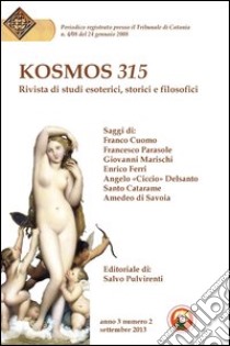 Kosmos 315. Rivista di studi esoterici, storici e filosofici (2013). Vol. 2 libro