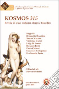 Kosmos 315. Rivista di studi esoterici, storici e filosofici (2014). Vol. 1 libro