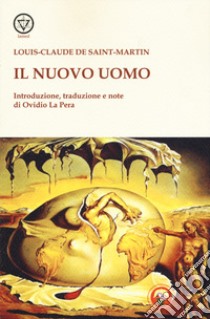 Il nuovo uomo libro di Saint-Martin Louis-Claude de