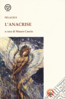 L'anacrise libro di Pelagius; Cascio M. (cur.)