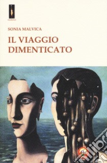 Il viaggio dimenticato libro di Malvica Sonia