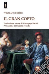 Il gran Cofto libro di Goethe Johann Wolfgang