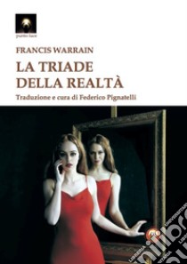 La triade della realtà libro di Warrain Francis; Pignatelli F. (cur.)