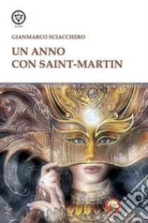 Un anno con Saint-Martin libro di Sciacchero Gianmarco