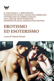 Erotismo ed esoterismo libro di Fincati V. (cur.)