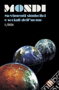 Mondi. Movimenti simbolici e sociali dell'uomo (2024). Vol. 1 libro