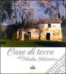 Case di terra del medio Adriatico libro di Rasicci Pasquale