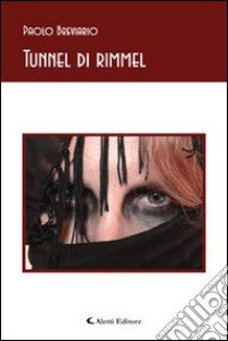 Tunnel di rimmel libro di Breviario Paolo