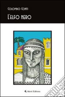 L'elfo nero libro di Conti Colombo