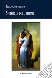 Spiragli dell'anima libro di Laurita Eleonora