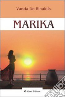 Marika libro di De Rinaldis Vanda