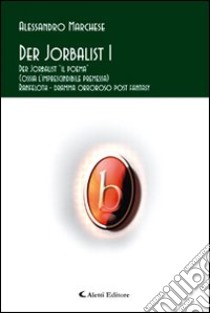 Der Jorbalist 1 libro di Marchese Alessandro