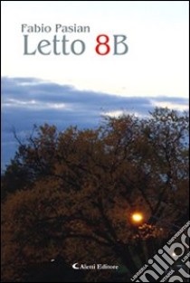 Letto 8B libro di Pasian Fabio