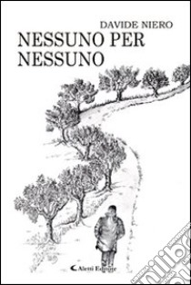 Nessuno per nessuno libro di Niero Davide