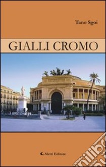 Gialli cromo libro di Sgoi Tano