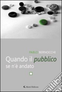 Quando il se n'è andato pubblico libro di Bernocchi Pablo