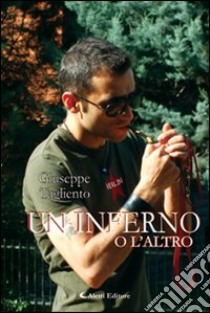 Un inferno o l'altro libro di Tagliento Giuseppe