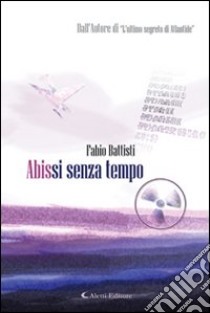 Abissi senza tempo libro di Battisti Fabio