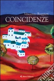 Coincidenze libro di Ruggieri Vincenzo