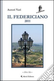 Il Federiciano 2011. Libro blu libro