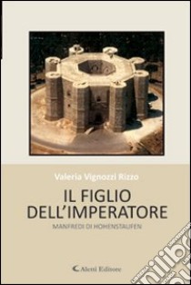 Il figlio dell'imperatore libro di Vignozzi Rizzo Valeria