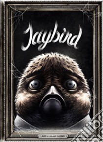 Jaybird libro di Ahonen Lauri; Ahonen Jaakko