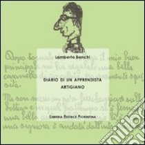 Diario di un apprendista artigiano libro di Banchi Lamberto