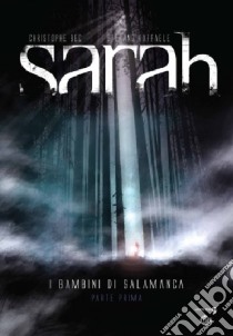 Sarah. I bambini di Salamanca libro di Bec Christophe; Raffaele Stefano