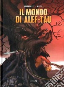 Il Mondo di Alef-Thau libro di Jodorowsky Alejandro; Nizzoli Marco