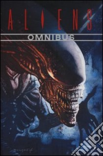 Aliens omnibus. Vol. 1 libro di Verheiden Mark