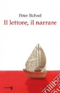 Il lettore, il narrare libro di Bichsel Peter