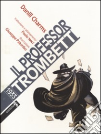 Il professor Trombetti libro di Charms Daniil I.