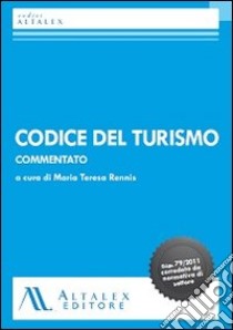 Codice del turismo commentato libro di Rennis M. T. (cur.)