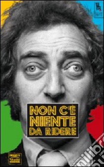 Non c'è niente da ridere. Agenda 2011 libro