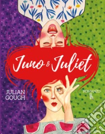 Juno & Juliet libro di Gough Julian