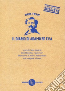 Il diario di Adamo ed Eva. Testo inglese a fronte libro di Twain Mark; Amatetti C. (cur.)