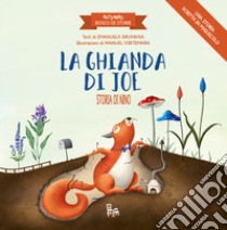 La ghianda di Joe. Le sagomine. Ediz. illustrata libro di Brumana Emanuela; Mauri Arianna