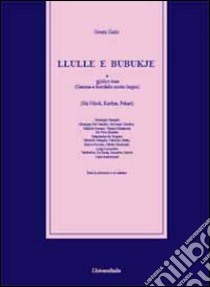 Llulle e Bubukje libro di Giudice Giovanni